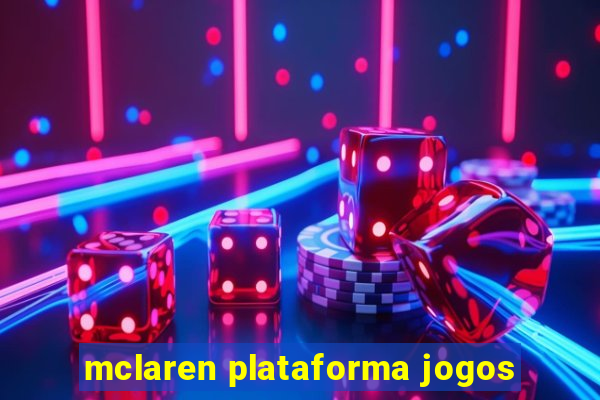 mclaren plataforma jogos